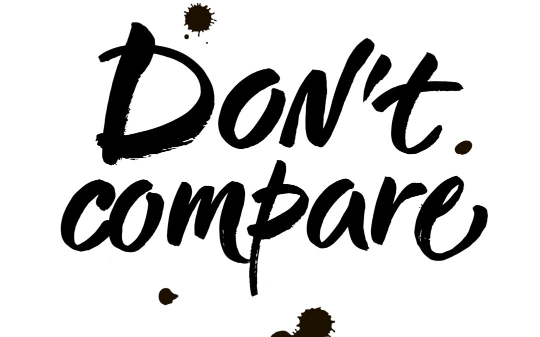 Don't compare