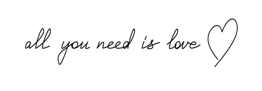 All You Need is Love 